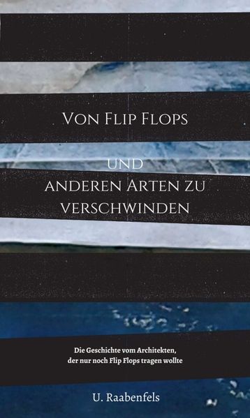 Cover von Von Flip Flops und anderen Arten zu verschwinden