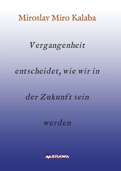 Cover von Vergangenheit entscheidet, wie wir in der Zukunft sein werden