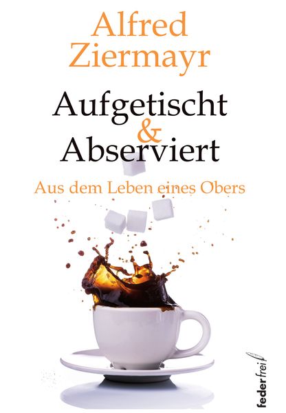 Cover von Aufgetischt & abserviert