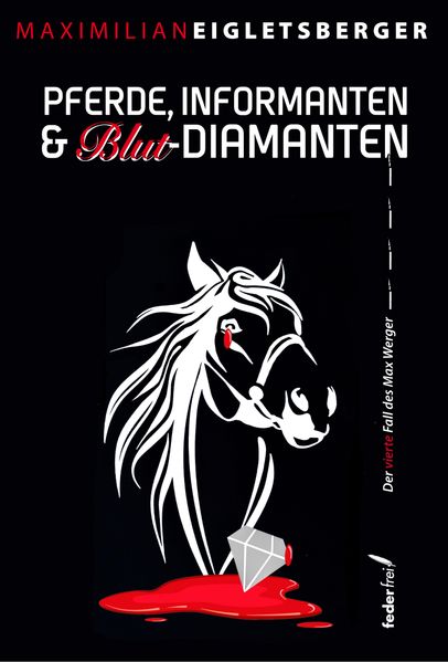 Cover von Pferde, Informanten & Blut-Diamanten
