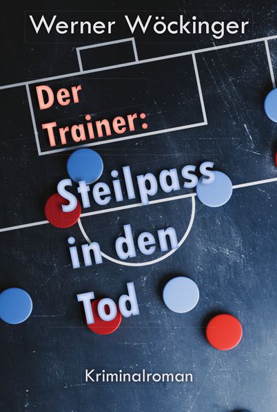 Cover von Der Trainer: Steilpass in den Tod