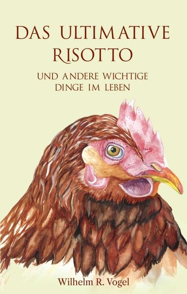Cover von Das ultimative Risotto und andere wichtige Dinge im Leben