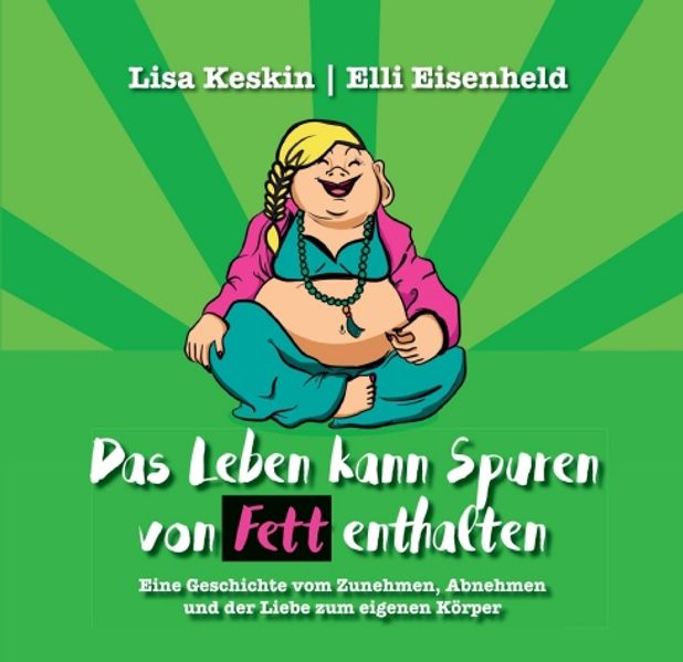 Cover von Das Leben kann Spuren von Fett enthalten