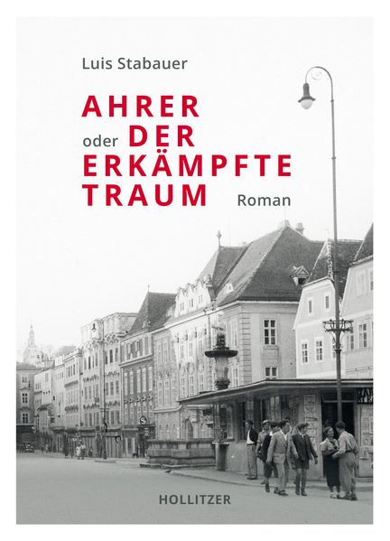 Cover von Ahrer oder der erkämpfte Traum