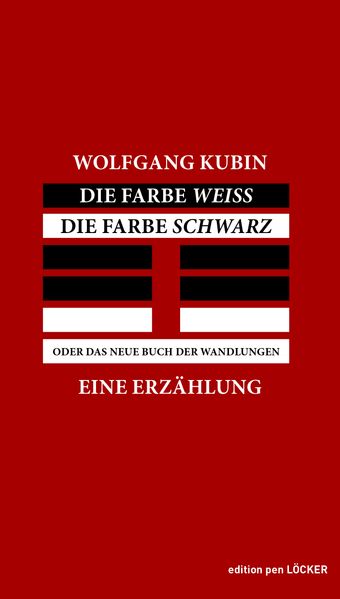 Cover von Die Farbe Weiss, die Farbe Schwarz oder Das neue Buch der Wandlungen