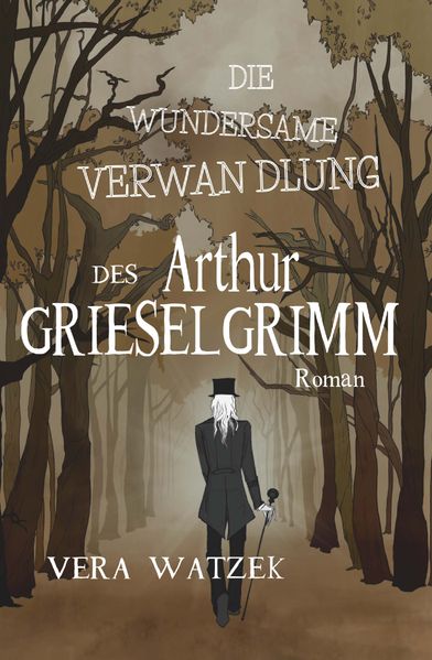 Cover von Die wundersame Verwandlung des Arthur Grieselgrimm