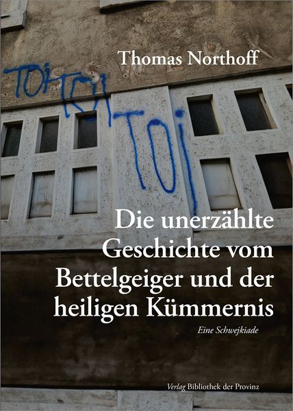 Cover von Die unerzählte Geschichte vom Bettelgeiger und der heiligen Kümmernis