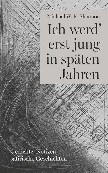Cover von Ich werd‘ erst jung in späten Jahren