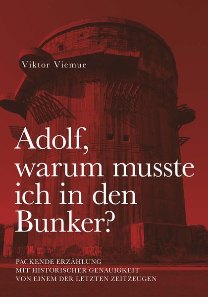 Cover von Adolf, warum musste ich in den Bunker?