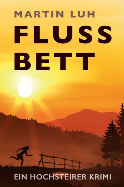 Cover von Flussbett – Ein Hochsteirer Krimi