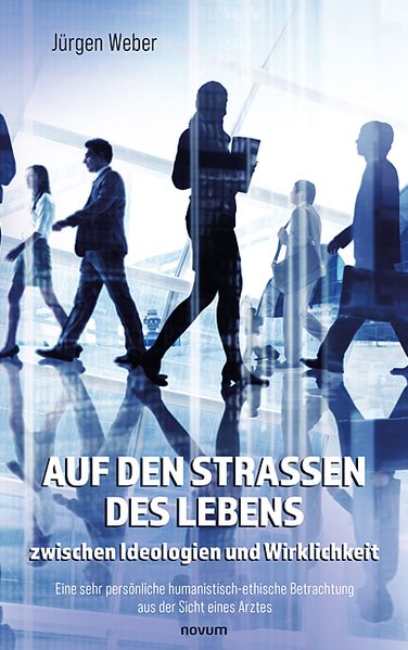 Cover von Auf den Straßen des Lebens – zwischen Ideologien und Wirklichkeit