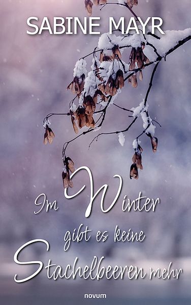 Cover von Im Winter gibt es keine Stachelbeeren mehr