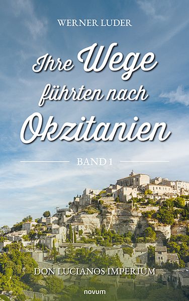 Cover von Ihre Wege führten nach Okzitanien – Band 1