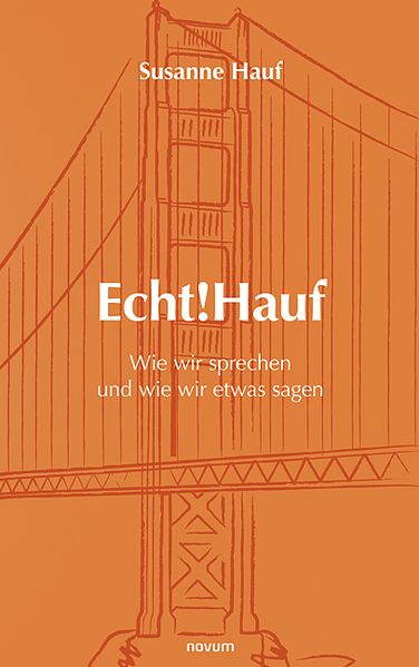 Cover von Echt!Hauf – Wie wir sprechen und wie wir etwas sagen