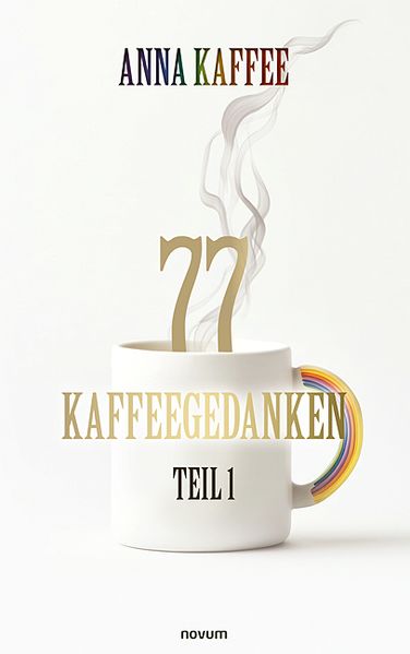 Cover von 77 Kaffeegedanken – Teil 1