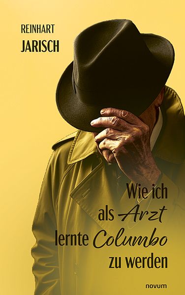 Cover von Wie ich als Arzt lernte Columbo zu werden