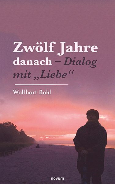 Cover von Zwölf Jahre danach – Dialog mit „Liebe“