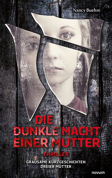 Cover von Die dunkle Macht einer Mutter