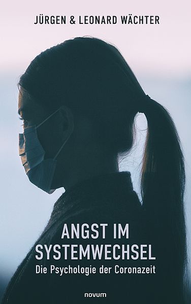 Cover von Angst im Systemwechsel – Die Psychologie der Coronazeit