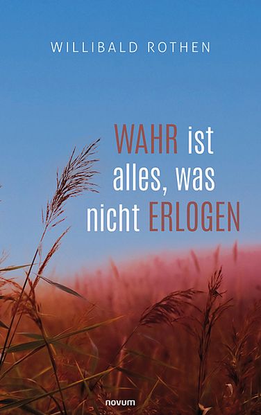 Cover von Wahr ist alles, was nicht erlogen