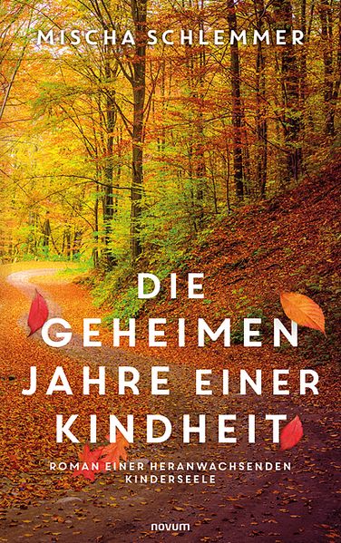 Cover von Die geheimen Jahre einer Kindheit