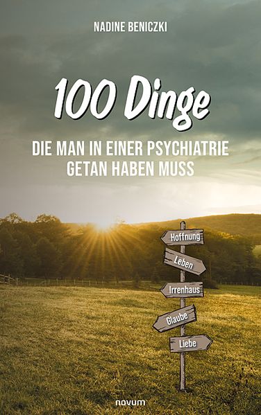 Cover von 100 Dinge, die man in einer Psychiatrie getan haben muss