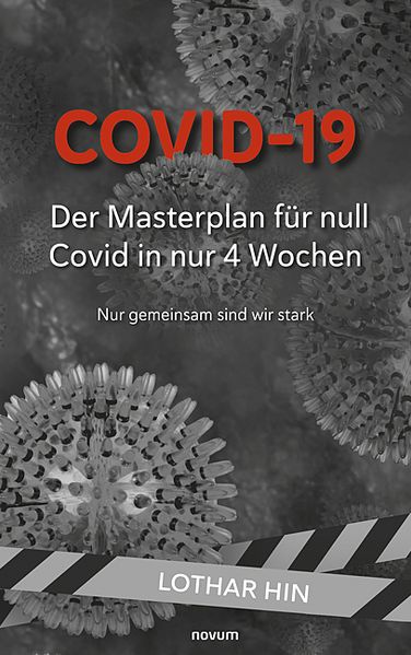 Cover von Covid-19 – Der Masterplan für null Covid in nur 4 Wochen