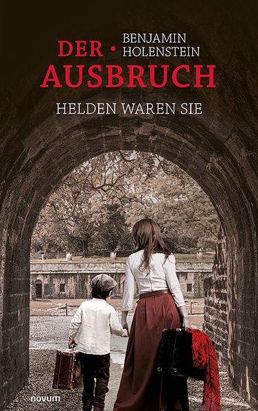 Cover von Der Ausbruch – Helden waren sie
