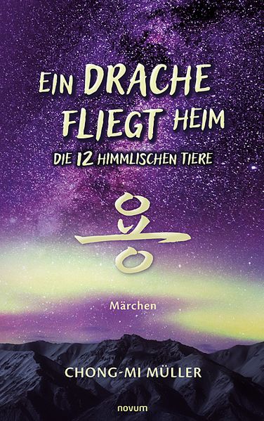 Cover von Ein Drache fliegt heim – Die 12 himmlischen Tiere