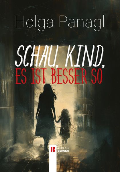 Cover von Schau, Kind, es ist besser so