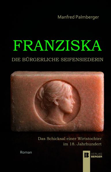 Cover von Franziska – Die bürgerliche Seifensiederin
