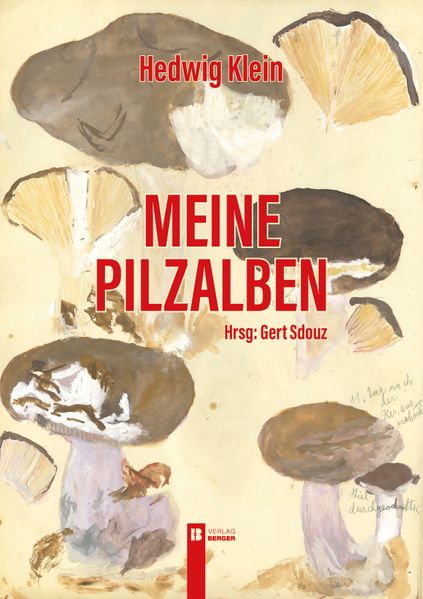 Cover von Hedwig Klein. Meine Pilzalben