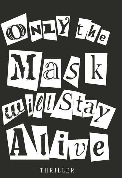 Cover von Only the Mask will Stay Alive
