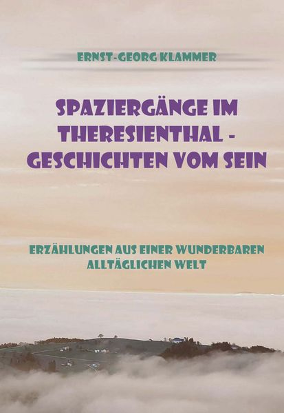Cover von Spaziergänge im Theresienthal – Geschichten vom Sein