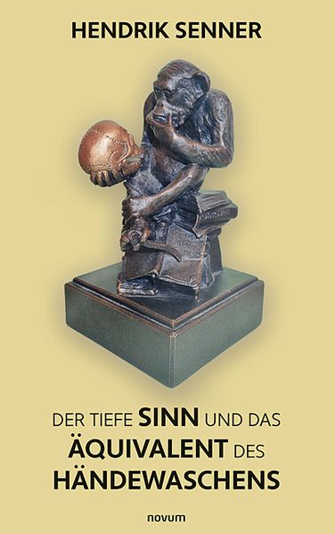 Cover von Der tiefe Sinn und das Äquivalent des Händewaschens