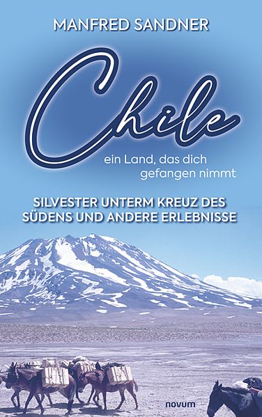 Cover von Chile – ein Land, das dich gefangen nimmt