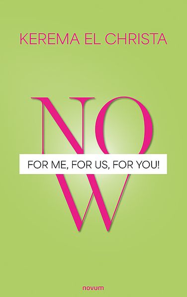 Cover von Now – for Me, for Us, for You!