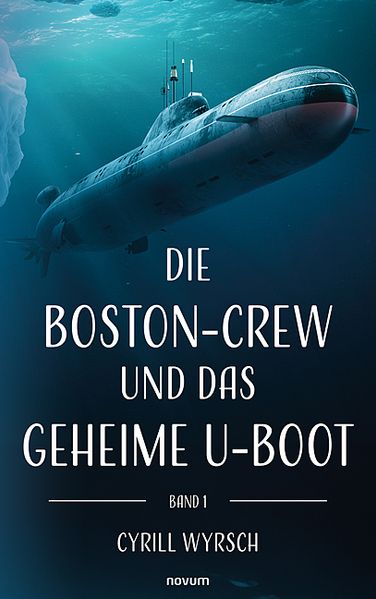 Cover von Die Boston-Crew und das geheime U-Boot