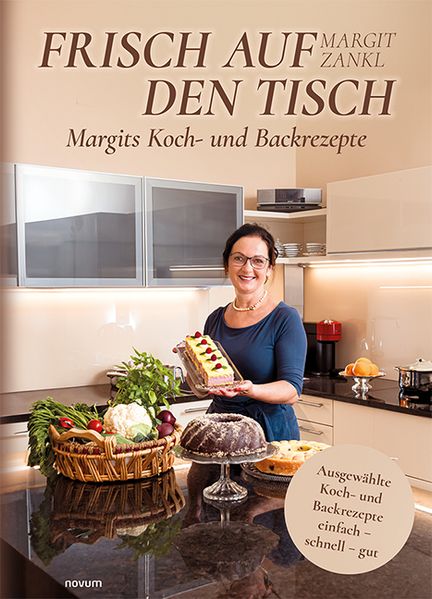 Cover von Frisch auf den Tisch – Margits Koch- und Backrezepte