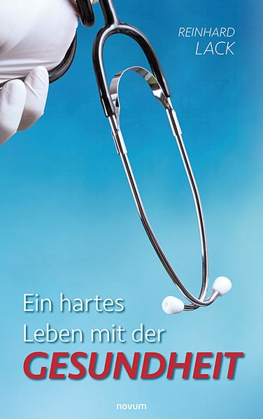 Cover von Ein hartes Leben mit der Gesundheit