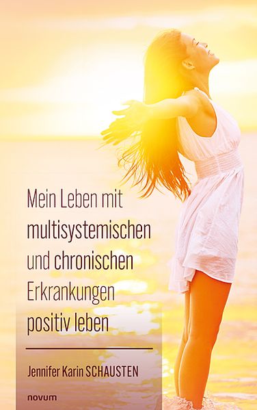 Cover von Mein Leben mit multisystemischen und chronischen Erkrankungen positiv leben