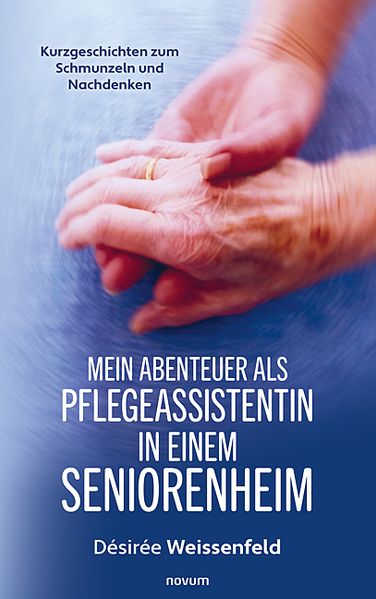 Cover von Mein Abenteuer als Pflegeassistentin in einem Seniorenheim