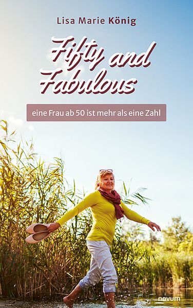 Cover von Fifty and Fabulous – eine Frau ab 50 ist mehr als eine Zahl