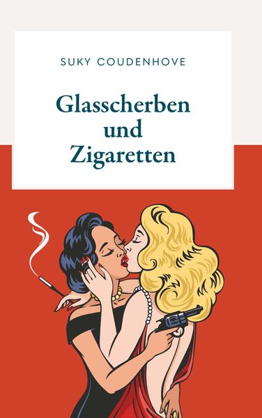 Cover von Glasscherben und Zigaretten
