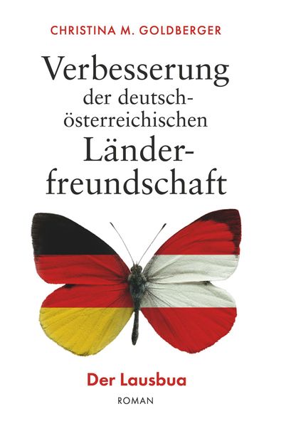 Cover von Verbesserung der deutsch-österreichischen Länderfreundschaft