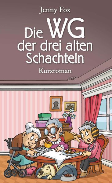 Cover von Die WG der drei alten Schachteln