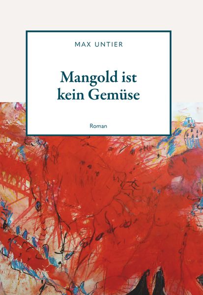Cover von „Mangold ist kein Gemüse“