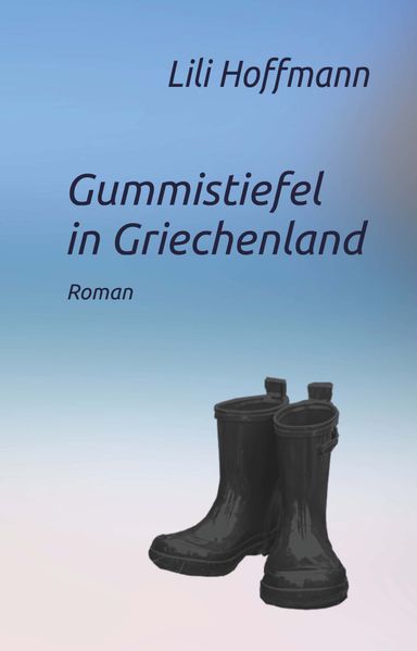 Cover von Gummistiefel in Griechenland