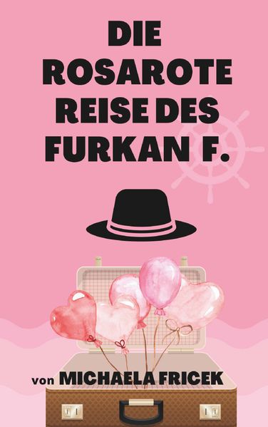 Cover von Die rosarote Reise des Furkan F