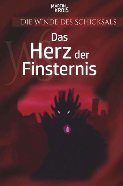 Cover von Die Winde des Schicksals – Das Herz der Finsternis